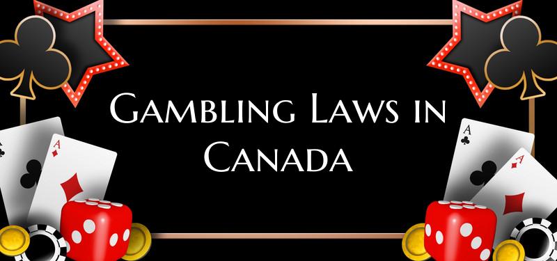 Gambling Laws in Canada