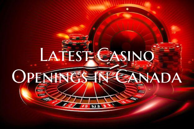 Latest Casino Openings in Ca...
