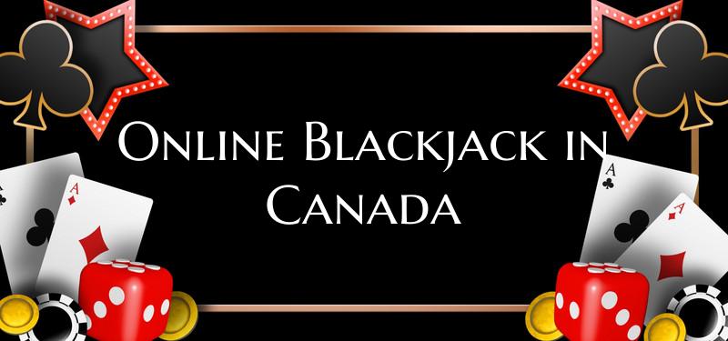 Online Blackjack in Canada