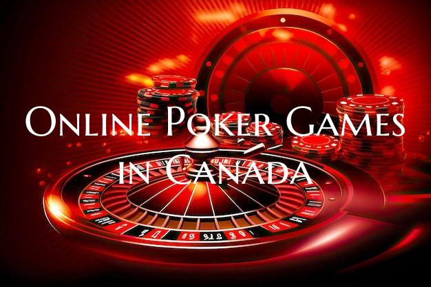 Online Poker Games in Canada