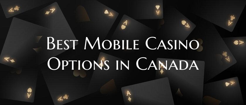 Best Mobile Casino Options i...