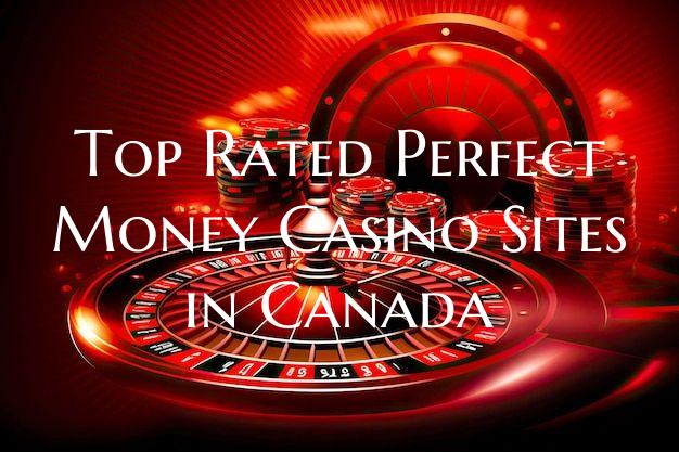 Top Rated Perfect Money Casi...